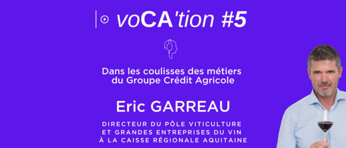 Éric Garreau, directeur du pôle viticulture et grandes entreprises du vin au Crédit Agricole Aquitaine