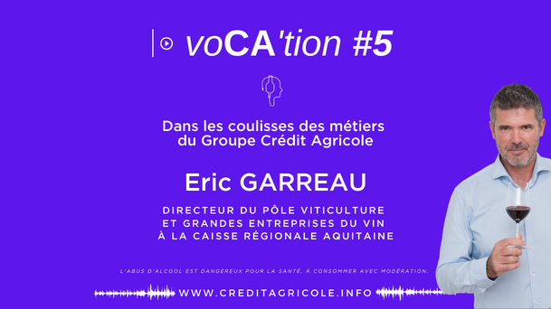Éric Garreau, directeur du pôle viticulture et grandes entreprises du vin au Crédit Agricole Aquitaine