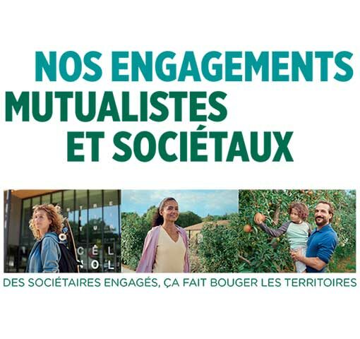 Nos engagements mutualistes et sociétaux