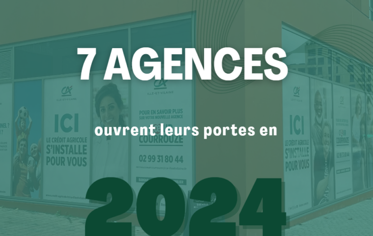 Les 7 nouvelles agences du Crédit Agricole d'Ille-et-Vilaine